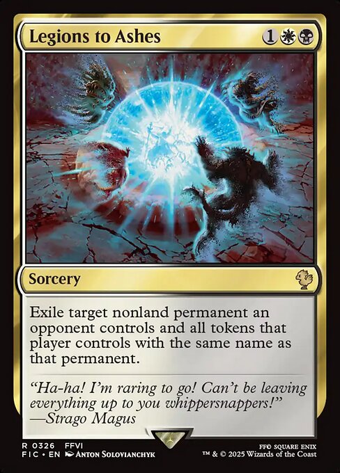 Legions to Ashes // Final Fantasy Commander // FIC 326